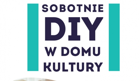 SOBOTNIE ZAJĘCIA DIY