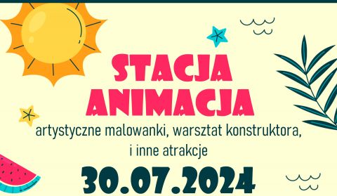 STACJA ANIMACJA - WAKACJE Z OKIR